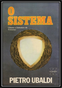 Pietro Ubaldi — 14 - O Sistema - Pietro Ubaldi