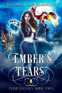 Cristine Jung-Fassnidge — Ember's Tears: Tear Stones Book 2