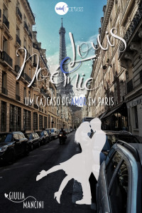 Mancini, Giulia — Louis e Noémie: Um (a)caso de amor em Paris