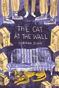 Ellis, Deborah — Cat at the Wall