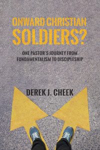 Derek J. Cheek; — Onward Christian Soldiers?