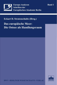 Stratenschulte, Eckart D. (Hrsg.) — Das europäische Meer: Die Ostsee als Handlungsraum