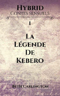 Beth Carlington — La légende de Kebero