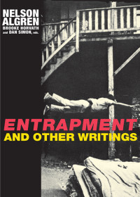 Nelson Algren — Entrapment and Other Writings