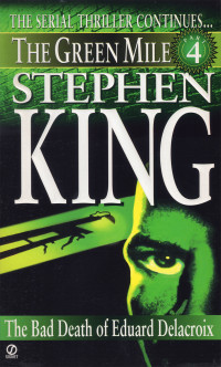 Stephen King — The Green Mile 4: The Bad Death of Eduard Delacroix