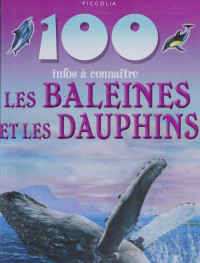 Piccolia — 100 Infos a Connaitre / Baleines et Dauphins (French Edition)