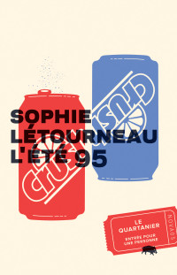 Létourneau, Sophie [Létourneau, Sophie] — L’été 95