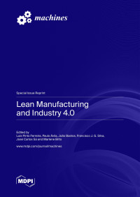 Luís Pinto Ferreira, Paulo Ávila, João Bastos, Francisco J. G. Silva, José Carlos Sá, Marlene Brito — Lean Manufacturing and Industry 4.0