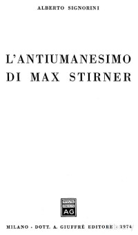 Alberto Signorini — L'antiumanesimo di Max Stirner-Giuffrè