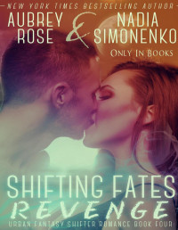 Aubrey Rose y Nadia Simonenko — Revenge (Saga Urban fantasy shifter romance 4)