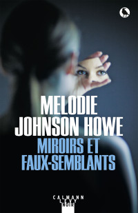 Melodie Johnson Howe — Miroirs et faux-semblants