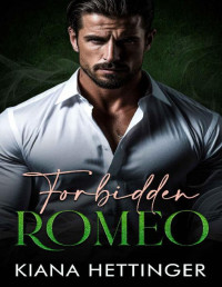 Kiana Hettinger — Forbidden Romeo: An Enemies to Lovers Fake Dating Dark Irish Billionaire Mafia Romance