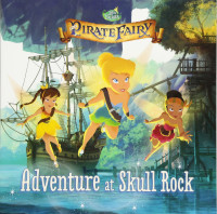 Kirsten Mayer — Disney Fairies: The Pirate Fairy: Adventure at Skull Rock