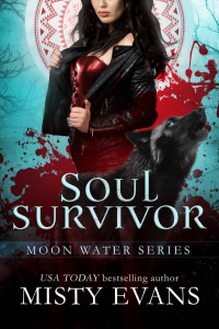 Misty Evans — Soul Survivor: Moon Water Paranormal Romance Series, Book 1