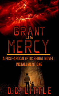 DC Little — Grant Us Mercy Installment 1