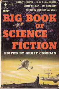 Groff Conklin — Big Book of Science Fiction