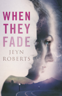 Jeyn Roberts — When They Fade