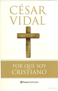 César Vidal — Porque Soy Cristiano