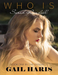 Gail Haris [Haris, Gail] — Who Is Sarah Randall (THE RANDALLS Book 1)