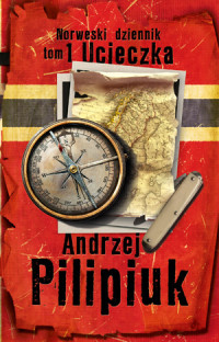 Pilipiuk Andrzej — Ucieczka