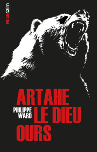 Philippe Ward — Artahe le Dieu-ours
