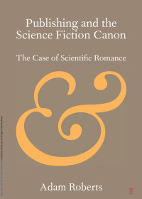 Adam Roberts — Publishing and the Science Fiction Canon