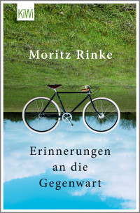 Rinke, Moritz — Erinnerungen an die Gegenwart