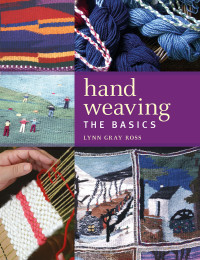 Lynn Gray Ross; — Hand Weaving