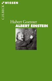 Goenner, Hubert — Albert Einstein