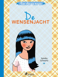 Sandra Schwartz [Schwartz, Sandra] — Een vleugje magie 2 - De wensenjacht