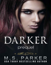 M. S. Parker — Darker: Prequel