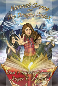 Roger Ziegler [Ziegler, Roger] — Hannah Grace and the Dragon Codex Book 2: The Peril of Squirrels