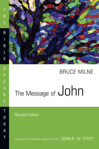 Bruce Milne — The Message of John