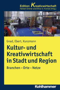 Friedrich Gnad, Ralf Ebert — Kultur- und Kreativwirtschaft in Stadt und Region