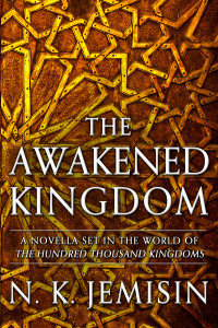 N. K. Jemisin — The Awakened Kingdom