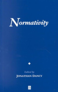 Jonathan Dancy, John Broome, Christopher Hookway, Frank Jackson, Peter Railton, Joseph Raz, John Skorupski. — Normativity