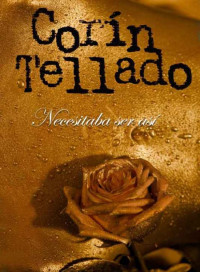 Corín Tellado [Tellado, Corín] — Necesitaba ser así