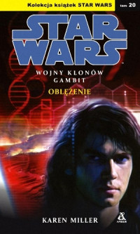 Karen Miller — Wojny Klonów - Gambit II - Oblężenie