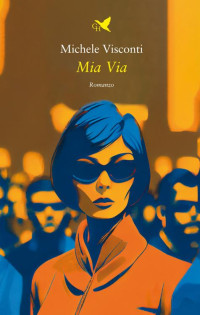 Michele Visconti — Mia Via