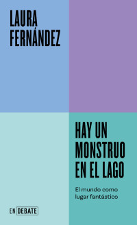 Laura Fernández — HAY UN MONSTRUO EN EL LAGO