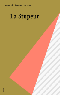 Laurent Danon-Boileau — La Stupeur