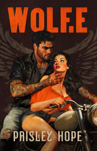 Paisley Hope — Wolf.e: A Dark MC Romance