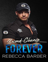 Rebecca Barber — Second Chance Forever (Second Chance Series Book 1)