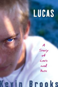 Kevin Brooks  — Lucas
