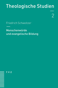 Friedrich Schweitzer — Menschenwürde und Bildung