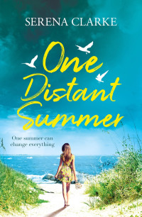 Serena Clarke — One Distant Summer