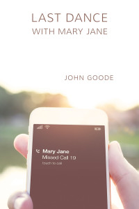 John Goode — Last Dance with Mary Jane