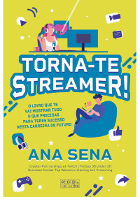 Ana Sena — Torna-te Streamer!