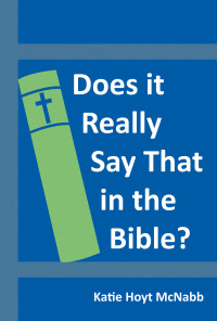 katie hoyt mcnabb — Does It Really Say That in the Bible?