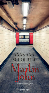 Anakana Schofield — Martin John